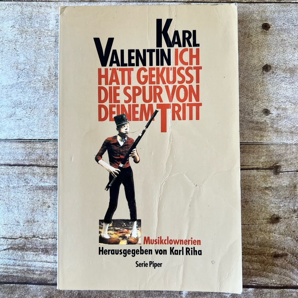 Karl Valentin Ich hatt gekusst die Spur‎ von deinem Tritt German Book Piper 1988
